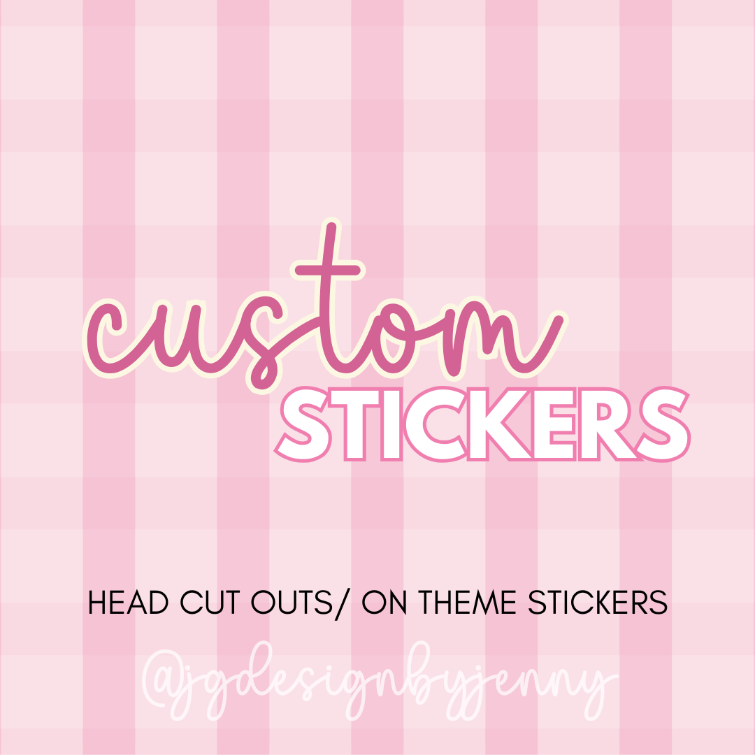 Custom Stickers- Head Cut Out/On Theme Stickers